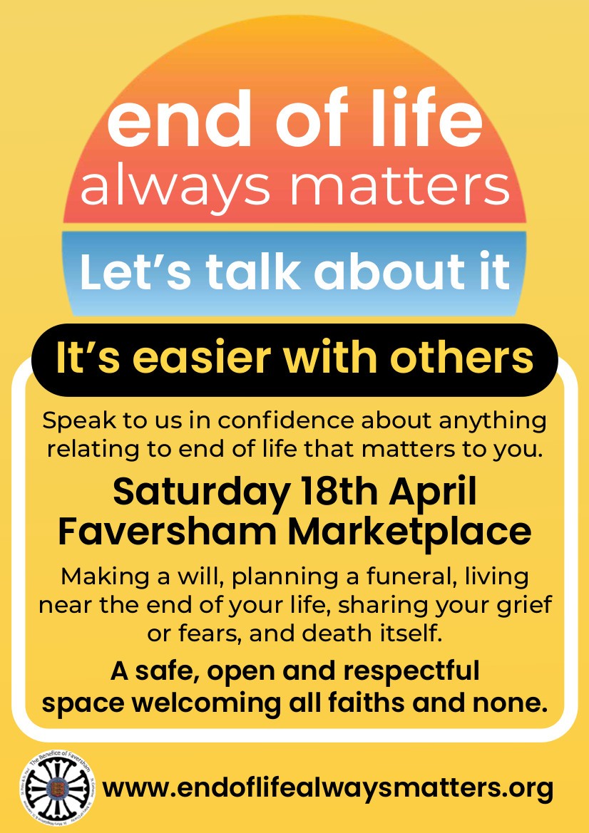 End of Life Always Matters @ Faversham Market 18th April